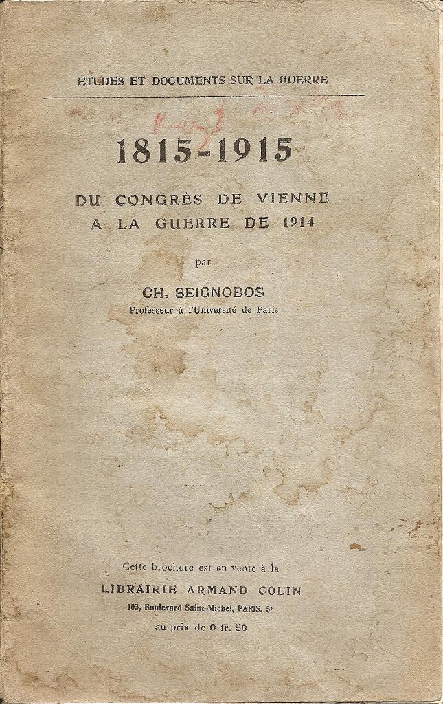 1815- 1915 Du Congrès de Vienne a la Guerre de 1914