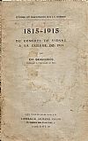 1815- 1915 Du Congrès de Vienne a la Guerre de 1914