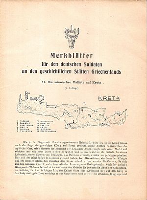 Merkblätter für den deutschen Soldaten an den geschichtlichen Stätten Griechenlands. 11. Die minoischen Paläste auf Kreta (4. Auflage) Merkblätter für den deutschen Soldaten an den geschichtlichen Stätten Griechenlands. 11. Die minoischen Paläste auf Kreta (4. Auflage)