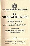 The Greek White Book. Diplomatic Documents relating to Italy?s Aggression against Greece. With a Preface by Emmanuel Tsouderos- Prime Minister o f Greece