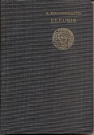 Eleusis, a guide to the excavatios and the Museum.