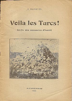 Voila les Turcs . Recits des massacres d’Ismidt Voila les Turcs . Recits des massacres d’Ismidt