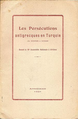 Les Persecutions antigrecques en Turquie de 1908 a 1921. Devant la IIIe Assemblee Nationale a Athenes
