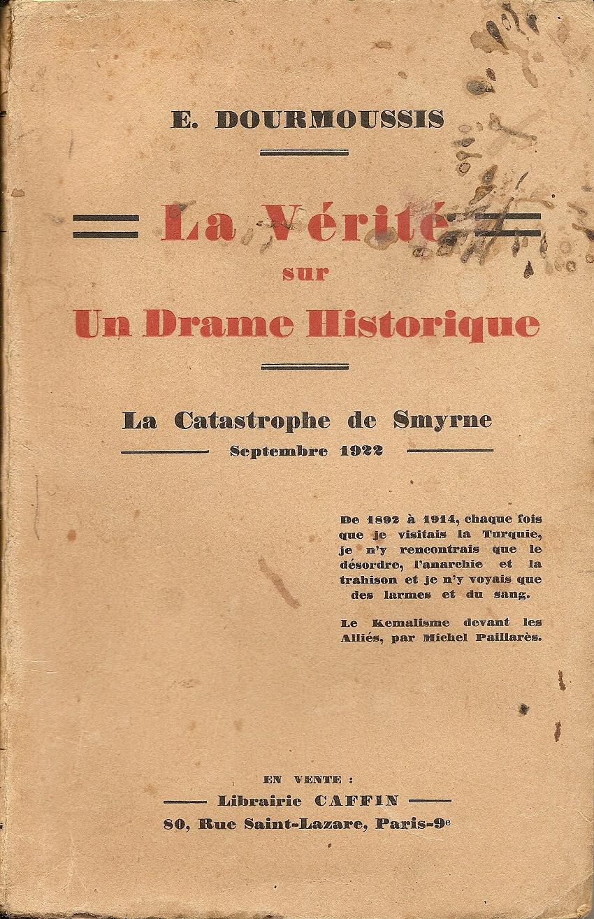 La verite sur un drame historique. La  Catastrophe de Smyrne- Septembre 1922