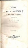 Voyage dans l’ Asie Mineure, en Mésopotamie, a Palmyre, en Palestine et en Egypte. Vol.1-2