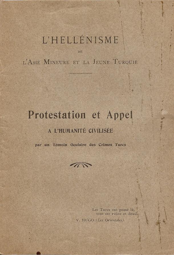 L’ Hellénisme de l’ Asie Mineure et la Jeune Turquie. Protestation et Appel a l’ Humanité civilisée...
