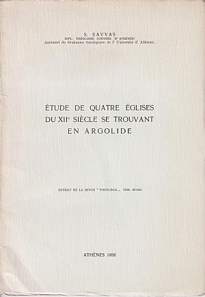 Etude de quatre Eglises du XII siècle se trouvant en Argolide Etude de quatre Eglises du XII siècle se trouvant en Argolide