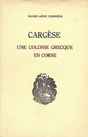 Cargèse. Une Colonie Grecque en Corce Cargèse. Une Colonie Grecque en Corce