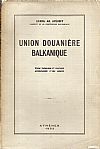 Union Douanière Balkanique. Etude théorique et pratique