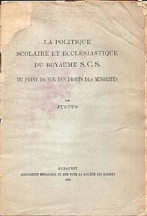 La politique Scolaire et Ecclésiastique du Royaume S.C.S. Du point de vue des Droits des Minorités La politique Scolaire et Ecclésiastique du Royaume S.C.S. Du point de vue des Droits des Minorités