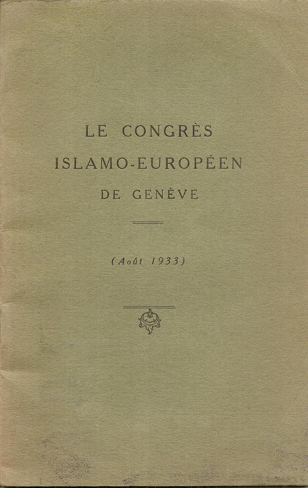 Le Congrés Islamo-Européen de Genève-( Août  1933)