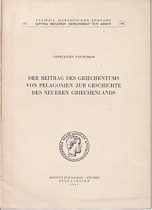 Der Beitrag des Griechentums von Pelagonien zur Geschichte des neueren Griechenlands Der Beitrag des Griechentums von Pelagonien zur Geschichte des neueren Griechenlands