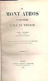 Le Mont Athos. Vatopédi. L' Ile de Thasos. Avec une notice DE QUEUX DE SAINT-HILAIRE