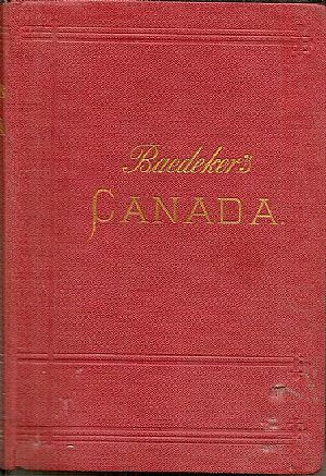 The Dominion of Canada with Newfoundland and an excursion to Alaska The Dominion of Canada with Newfoundland and an excursion to Alaska