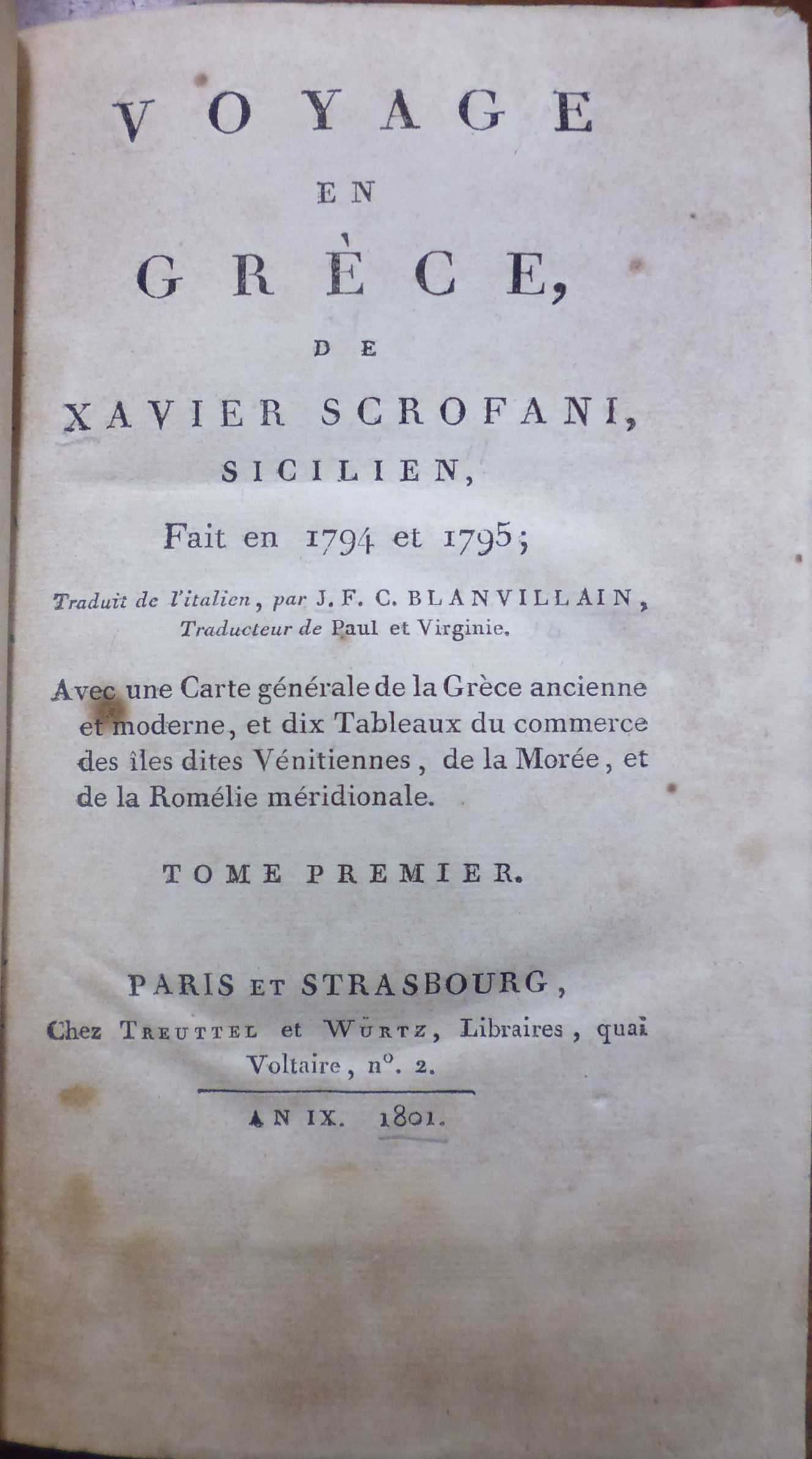 Voyage en Grèce fait en 1794 et 1795; Tome 1-3. Traduit de l'italien, par J.F. BLANVILLAIN, Avec une Carte générale de la Grèce ancienne et moderne, et dix Tableaux du commerce