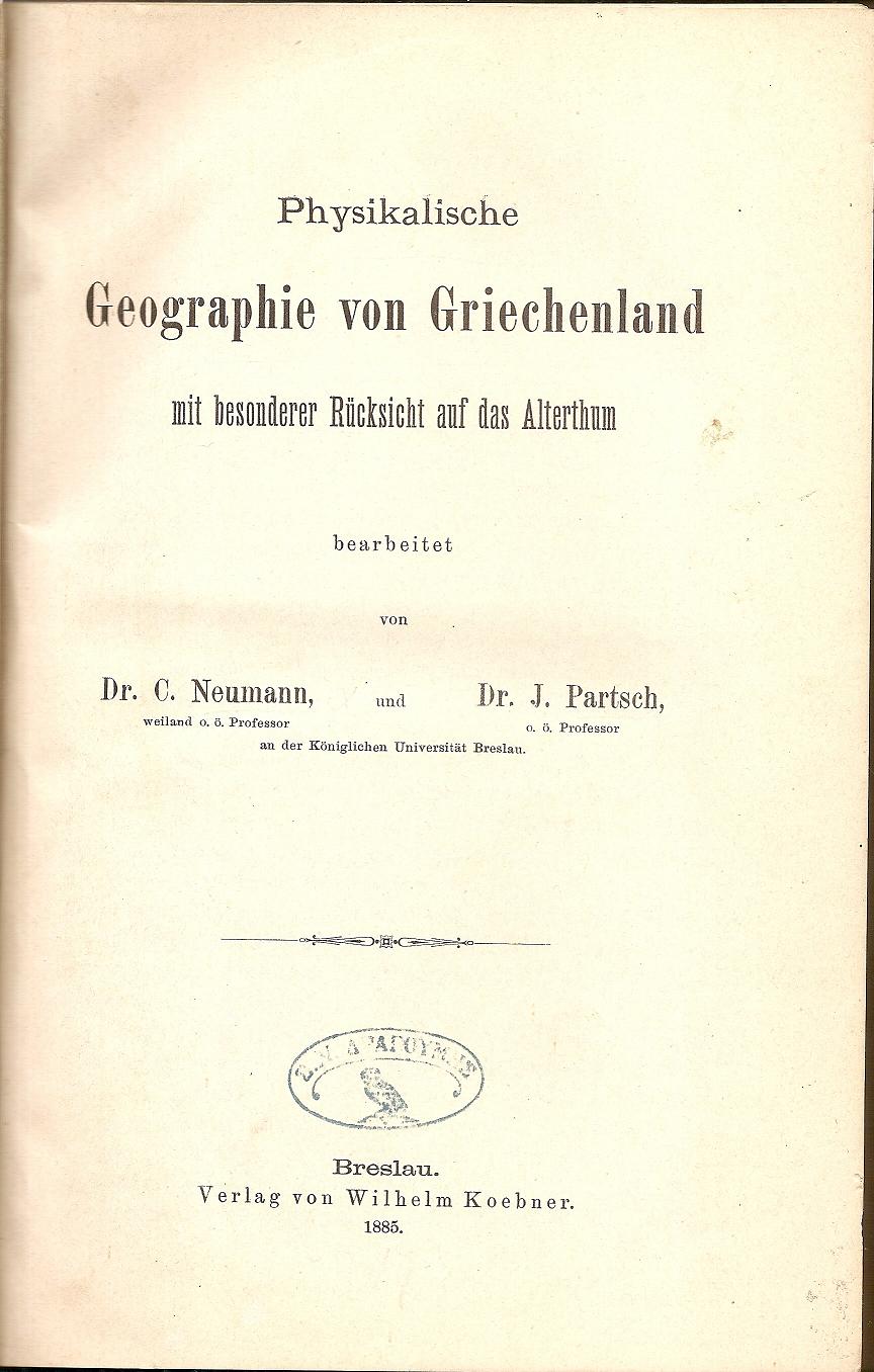 Physikalische Geographie von Griechenland, mit besonderer Ruecksicht auf das Alterthum
