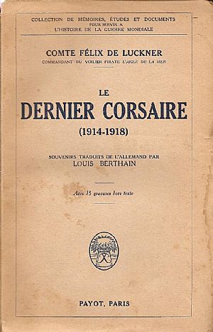 LE DERNIER CORSAIRE (1914-1918) LE DERNIER CORSAIRE (1914-1918)