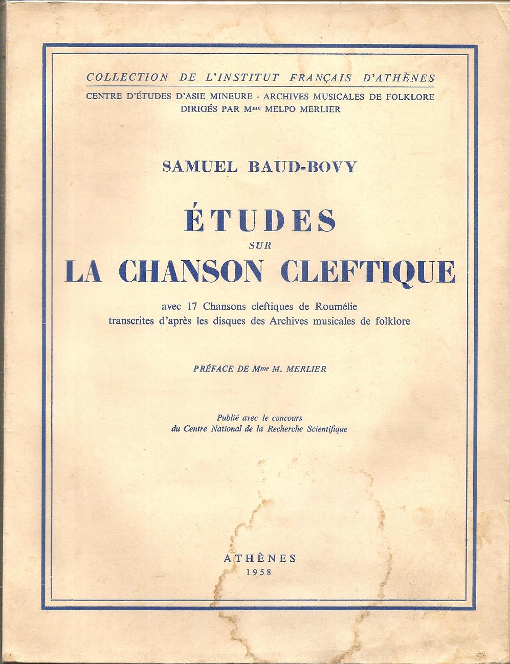 Etudes sur la chanson cleftique, avec 17 Chansons cleftiques de Roumelie.  Preface Mmm Merlier