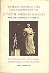 Το Αρχαίο Θέατρο σήμερα. Διεθνές Συνέδριο στους Δελφούς 1981