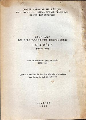 Cinq ans de Bibliographie Historique en Grèce (1965-1969), avec un supplément pour les années 1950-1964