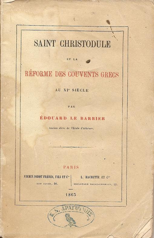 SAINT CHRISTODULE ET LA REFORME DES COUVENTS GRECS AU XIe SIECLE