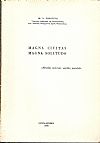 Magna civitas , Magna solitudo.«Μεγάλη  πολιτεία, μεγάλη μοναξιά»
