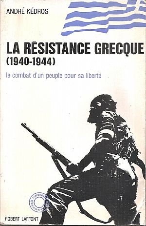 La Résistance grecque (1940-1944) La Résistance grecque (1940-1944)