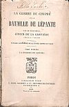 La Guerre de Chypre et la Bataille de Lépante, tome I-II