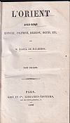 L'Orient 1718-1845. Histoire, politique, religion, moeurs, etc. Tome premier