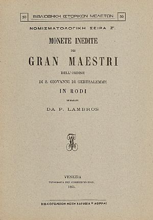 MONETE INEDITE DEI GRAN MAESTRI DELLO ORDINE DI S. GIOVANNI DI GERUSALEMME IN RODI MONETE INEDITE DEI GRAN MAESTRI DELLO ORDINE DI S. GIOVANNI DI GERUSALEMME IN RODI