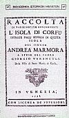 RACCOLTA DI VARIE NOTIZIE CONCERNENTI L' ISOLA DI CORFU, ESTRATE DALL? ISTORIA DI QUESTA ISOLA