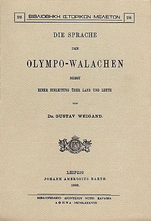 DIE SPRACHE DER OLYMPO-WALACHEN NEBST EINER EINLEITUNG UBER LAND UND LEUTE DIE SPRACHE DER OLYMPO-WALACHEN NEBST EINER EINLEITUNG UBER LAND UND LEUTE