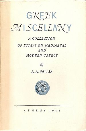 Greek Miscellany. A collection of essays on Mediaeval and modern Greece Greek Miscellany. A collection of essays on Mediaeval and modern Greece
