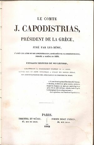 CAPODISTRIAS J., Le Comte J. Capodistrias Président de la Grèce, jugé par lui-mème CAPODISTRIAS J., Le Comte J. Capodistrias Président de la Grèce, jugé par lui-mème