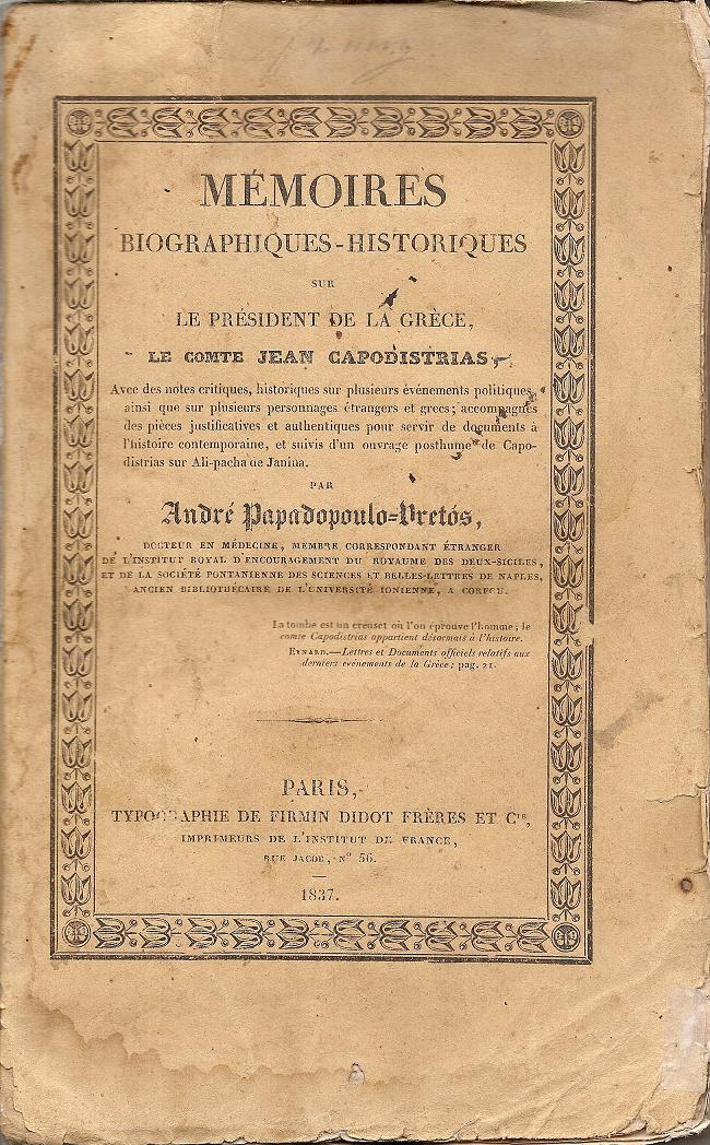 Mémoires Biographiques- Historiques sur la Président de la Grèce, le Comte Jean Capodistrias. Tome 1er
